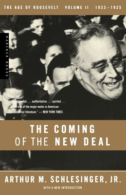 The Coming of the New Deal, 1933-1935 by Schlesinger, Arthur Meier, Jr.