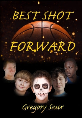 Best Shot Forward by Saur, Gregory