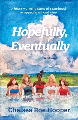 Hopefully, Eventually by Roe Hooper, Chelsea