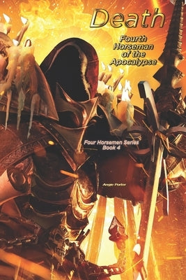 Death: Fourth Horseman of the Apocalypse: Four Horsemen Series: Book 4 by Porter, Angie