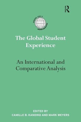 The Global Student Experience: An International and Comparative Analysis by Kandiko, Camille