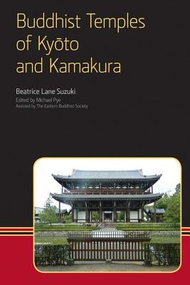 Buddhist Temples of Kyoto and Kamakura by Suzuki, Beatrice Lane