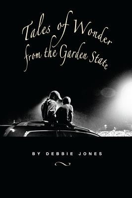Tales of Wonder from the Garden State by Jones, Debbie
