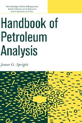 Handbook of Petroleum Analysis by Speight, James G.