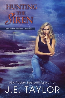 Hunting the Siren by Taylor, J. E.