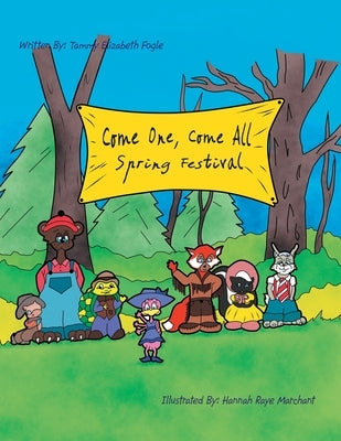 Come One, Come All Spring Festival by Fogle, Tammy Elizabeth