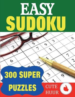 Easy Sudoku: 300 Super Puzzles by Huur, Cute