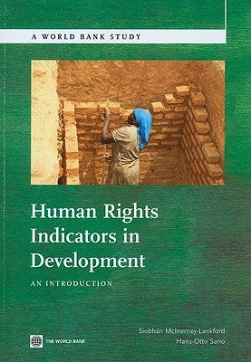 Human Rights Indicators in Development: An Introduction by McInerney-Lankford, Siobhan