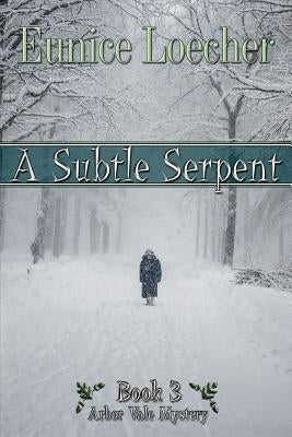 A Subtle Serpent by Loecher, Eunice