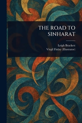 The Road to Sinharat by Brackett, Leigh