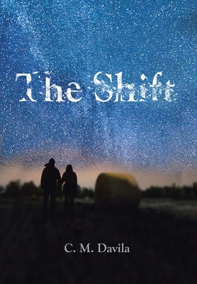 The Shift by Davila, C. M.
