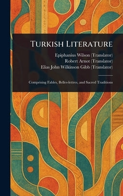 Turkish Literature by Wilson, Epiphanius