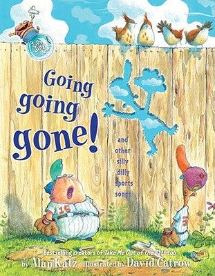 Going, Going, Gone!: And Other Silly Dilly Sports Songs by Katz, Alan