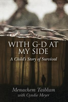 With G-d at My Side: A Child's Story of Survival by Meyer, Cyndie