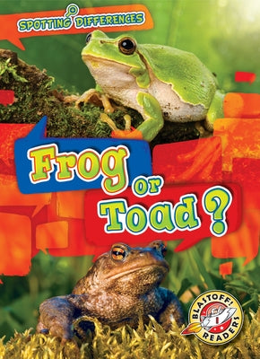 Frog or Toad? by Chang, Kirsten