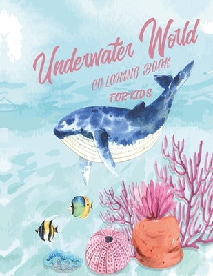 coloring book for kids underwater world: Ocean Animals Sea Creatures Fish. Big Coloring Books for Toddlers, Kid, Baby, Early Learning, ... Relaxing an by Print, Della