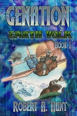 Genation: Earth Volk by Hunt, Robert a.
