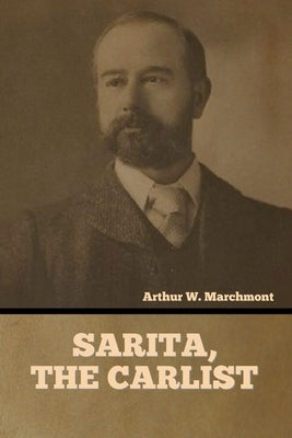 Sarita, the Carlist by Marchmont, Arthur