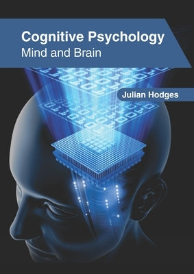 Cognitive Psychology: Mind and Brain by Hodges, Julian