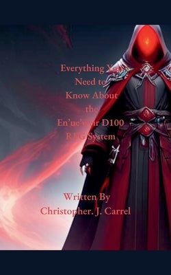 Everything You Need to Know About the En'ue'weir D100 RPG System by Carrel, Christopher