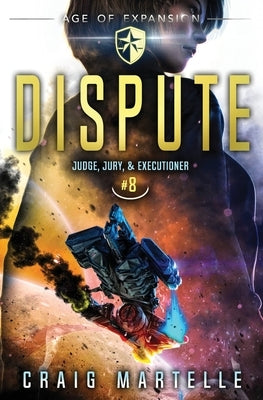 Dispute: A Space Opera Adventure Legal Thriller by Anderle, Michael