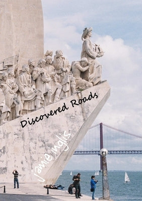 Discovered Roads by Inglis, Jamie