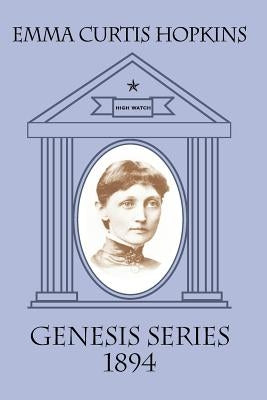 Genesis Series 1894 by Hopkins, Emma Curtis