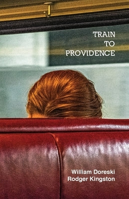 Train to Providence by Doreski, William