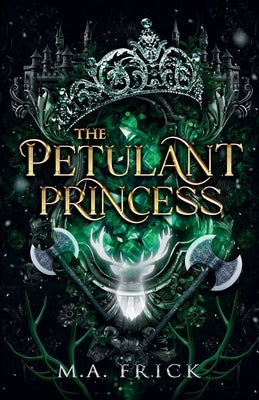 The Petulant Princess by Frick, M. a.