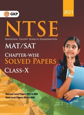 Ntse 2020-21 Class 10th (Mat + Sat) Chapter Wise Solved Papers (National Level 2012 to 2020 & State Level 2014 to 2020) by G K Publications (P) Ltd