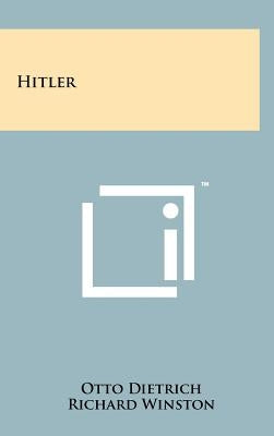 Hitler by Dietrich, Otto