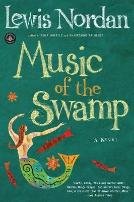 Music of the Swamp by Nordan, Lewis
