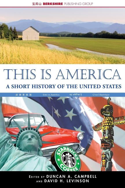 This Is America: A Short History of the United States by Campbell, Duncan A.