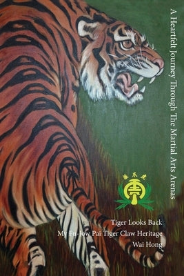 Tiger Looks Back by Ng, Wai Hong