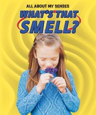 What's That Smell? by Bellamy, Adam