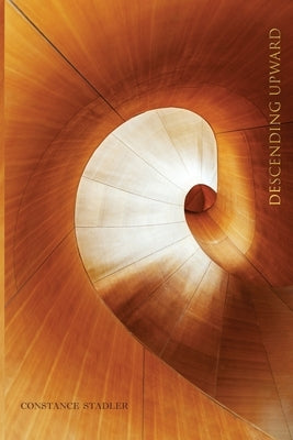 Descending Upward by Stadler, Constance