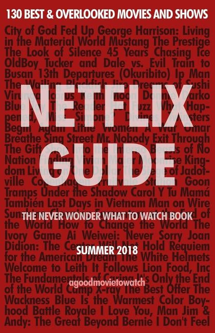 Netflix Guide: The Never Wonder What to Watch Book: 130 Best & Overlooked Movies and Shows by Zou, Bilal
