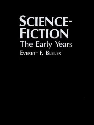 Science-Fiction: The Early Years by Bleiler
