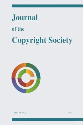 Journal of the Copyright Society, Volume 71(2) by Townsend Gard, Elizabeth