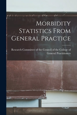 Morbidity Statistics From General Practice by Research Committee of the Council of