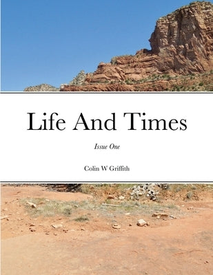 Life And Times: Issue One by Griffith, Colin