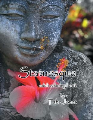 Statuesque Adult Coloring Book by Jones, Tabz