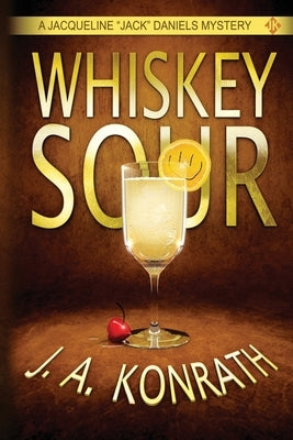Whiskey Sour by Konrath, J. A.