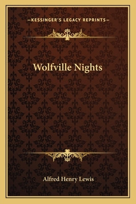Wolfville Nights by Lewis, Alfred Henry