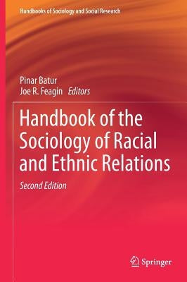 Handbook of the Sociology of Racial and Ethnic Relations by Batur, Pinar