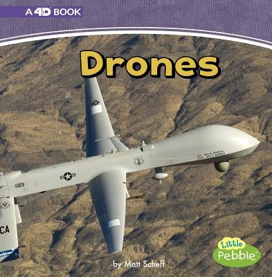 Drones: A 4D Book by Scheff, Matt