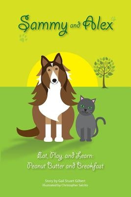 Sammy and Alex: Peanut Butter and Breakfast by Salcito, Christopher