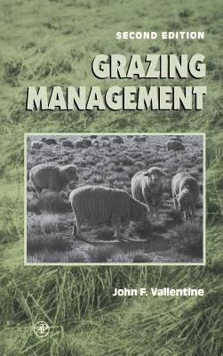 Grazing Management by Vallentine, John F.