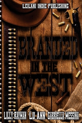 Branded in the West by Ann, Lu