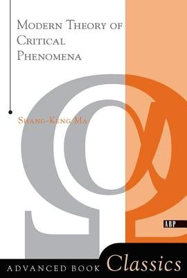 Modern Theory Of Critical Phenomena by Ma, Shang-Keng